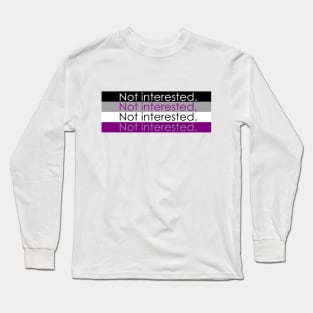 Not interested - Ace flag Long Sleeve T-Shirt